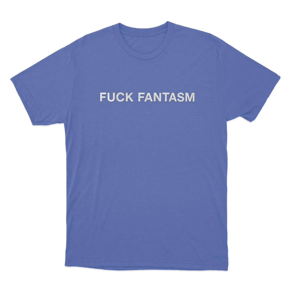 Fuck Fantasm Unisex T Shirt Blue Fuck Fantasm Unisex T Shirt Blue