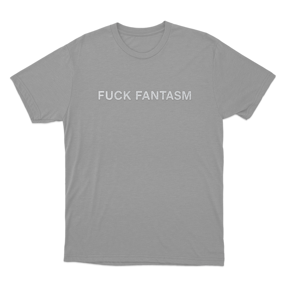 Fuck Fantasm Unisex T Shirt Grey Fuck Fantasm Unisex T Shirt Grey