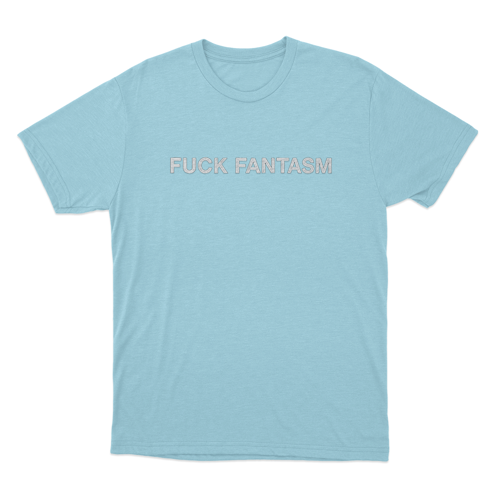 Fuck Fantasm Unisex T Shirt Sky Blue Fuck Fantasm Unisex T Shirt Sky Blue